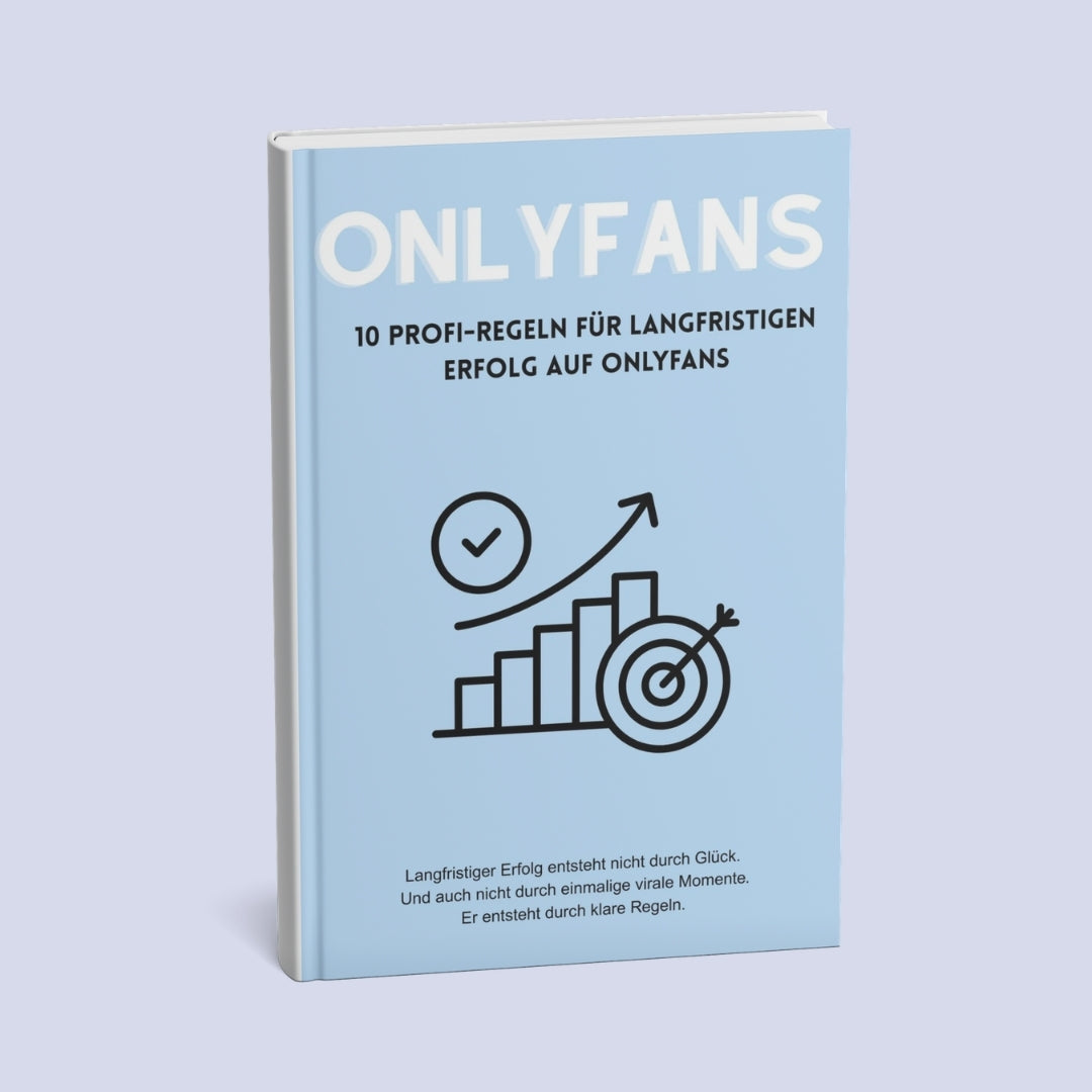 10 Profi-Regeln für langfristigen Erfolg auf OnlyFans